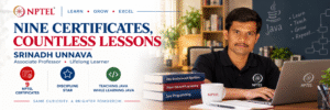 Nine Certificates, Countless Lessons – Srinadh Unnava