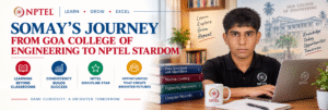Somay’s Journey from Goa College of Engineering to NPTEL Stardom  